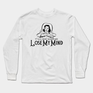 Lose My Mind Long Sleeve T-Shirt